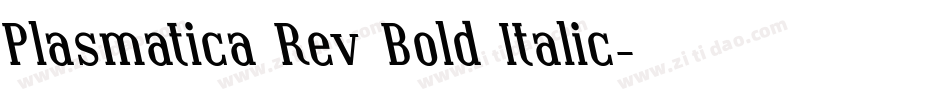 Plasmatica Rev Bold Italic字体转换